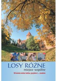 Losy różne miejsce wspólne. W krainie wielu: kultur, języków i... smaków - praca zbiorowa, Cezary Obracht-Prondzyński