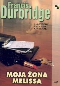 Moja żona Melissa - Francis Durbridge
