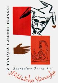 Z tysiąca i jednej fraszki - Stanisław Jerzy Lec