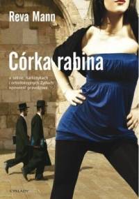 Córka rabina. O seksie, narkotykach i ortodoksyjnych Żydach opowieść prawdziwa - Reva Mann