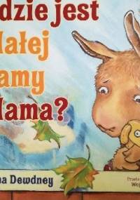 Gdzie jest Małej Lamy Mama? - Anna Dewdney