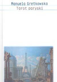 Tarot paryski - Manuela Gretkowska