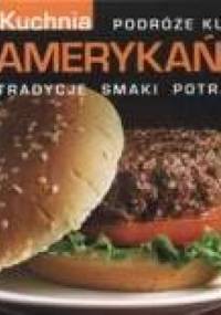Kuchnia amerykańska - praca zbiorowa, Alina Kwapisz