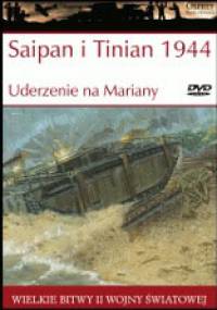 Saipan i Tinian 1944 Uderzenie na Mariany - Gordon L. Rottman