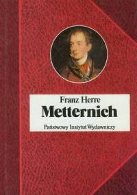 Metternich - Franz Herre