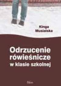 Odrzucenie rówieśnicze w klasie szkolnej - Kinga Musialska