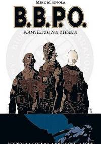 B.B.P.O. - Nawiedzona ziemia - Mike Mignola, Christopher Golden