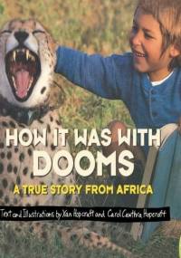 How It Was with Dooms: A True Story from Africa - Xan Hopcraft