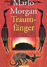 Traumfänger: Die Reise einer Frau in die Welt der Aborigines - Marlo Morgan