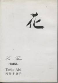 花. La fleur: Haiku - Taeko Abe