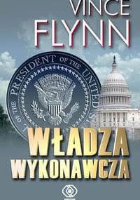 Władza wykonawcza - Vince Flynn