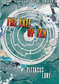 The Fate of Ten - Pittacus Lore