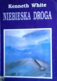 Niebieska droga - Kenneth White