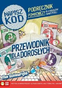 Napisz kod. Przewodnik dla dorosłych - Max Wainewright