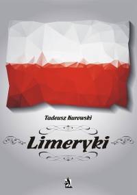 Limeryki o Polsce – od damskich poprzez frywolne – do sprośnych nie plugawe - Tadeusz Kurowski