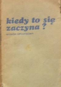 Kiedy to się zaczyna?