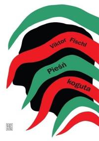 Pieśń koguta - Viktor Fischl