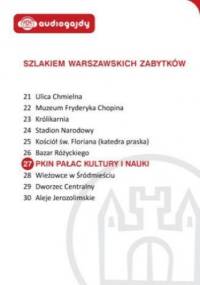Pałac Kultury i Nauki. Szlakiem warszawskich zabytków - Ewa Chęć