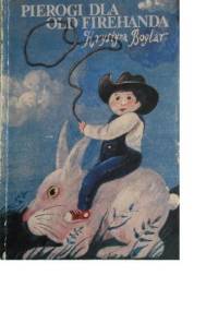 Pierogi dla Old Firehanda - Krystyna Boglar