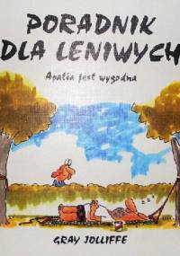 Poradnik dla leniwych. Apatia jest wygodna - Gray Jolliffe