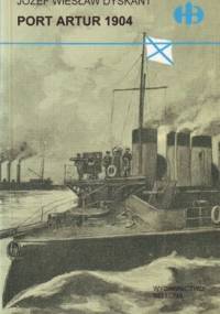 Port Artur 1904 - Józef Wiesław Dyskant