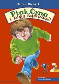 Ptak, Cyna i pies sąsiadów - Mariusz Niemycki