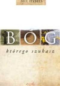 Bóg, którego szukasz - Bill Hybels
