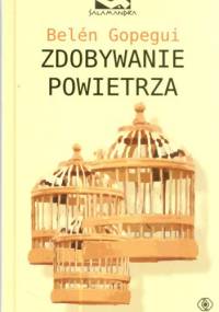 Zdobywanie powietrza - Belén Gopegui