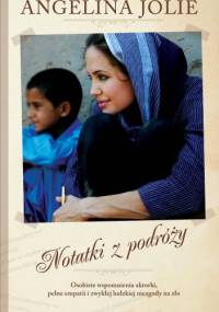 Notatki z podróży - Angelina Jolie