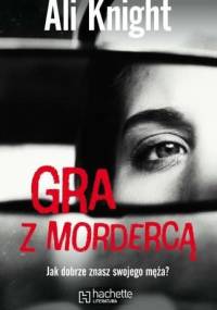 Gra z mordercą - Ali Knight