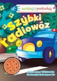 Szybki radiowóz. Naciśnij i posłuchaj - Anna Wiśniewska