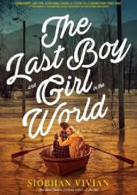 The Last Boy and Girl in the World - Siobhan Vivian
