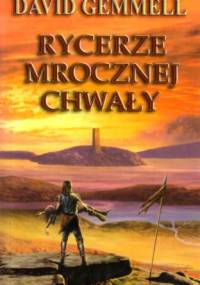 Rycerze mrocznej chwały - David Gemmell
