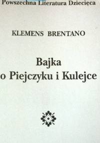 Bajka o Piejczyku i Kulejce - Clemens Maria Brentano