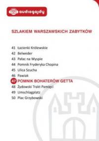 Pomnik Bohaterów Getta. Szlakiem warszawskich zabytków - Ewa Chęć