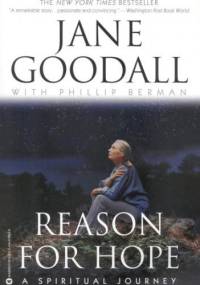 Reason for Hope. A spiritual journey - Jane Goodall