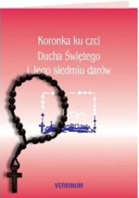 Koronka ku czci Ducha Świętego i Jego siedmiu darów - Mirosław Piątkowski