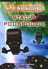 Stacja Podspodzie - C.J. Cherryh