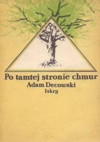 Po tamtej stronie chmur - Adam Decowski