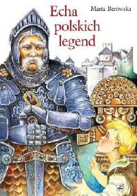 Echa polskich legend - Marta Berowska