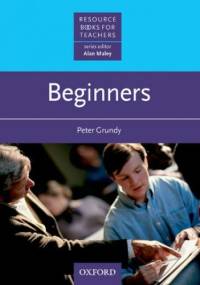 Beginners - Resource Books for Teachers - Grundy, Peter