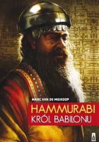 Hammurabi. Król Babilonu - Marc van de Mieroop