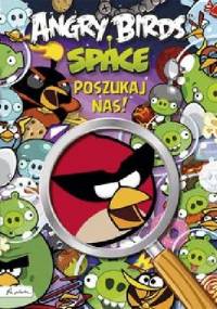 Angry Birds Space. Poszukaj nas!