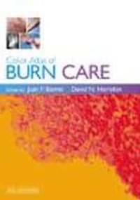 Color Atlas of Burn Care - J. Barret