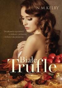 Białe trufle - N.M. Kelby