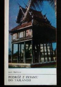 Podróż z Syjamu do Tajlandii - Lech Z. Niekrasz
