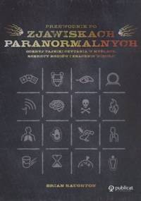 Przewodnik po zjawiskach paranormalnych - Brian Haughton