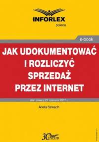 Jak udokumentować i rozliczyć sprzedaż przez Internet - Szwęch Aneta