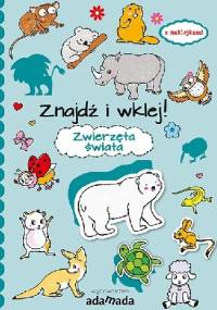 Znajdź i wklej. Zwierzęta świata - praca zbiorowa