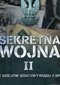 Sekretna wojna 2. Z dziejów kontrwywiadu II RP - praca zbiorowa